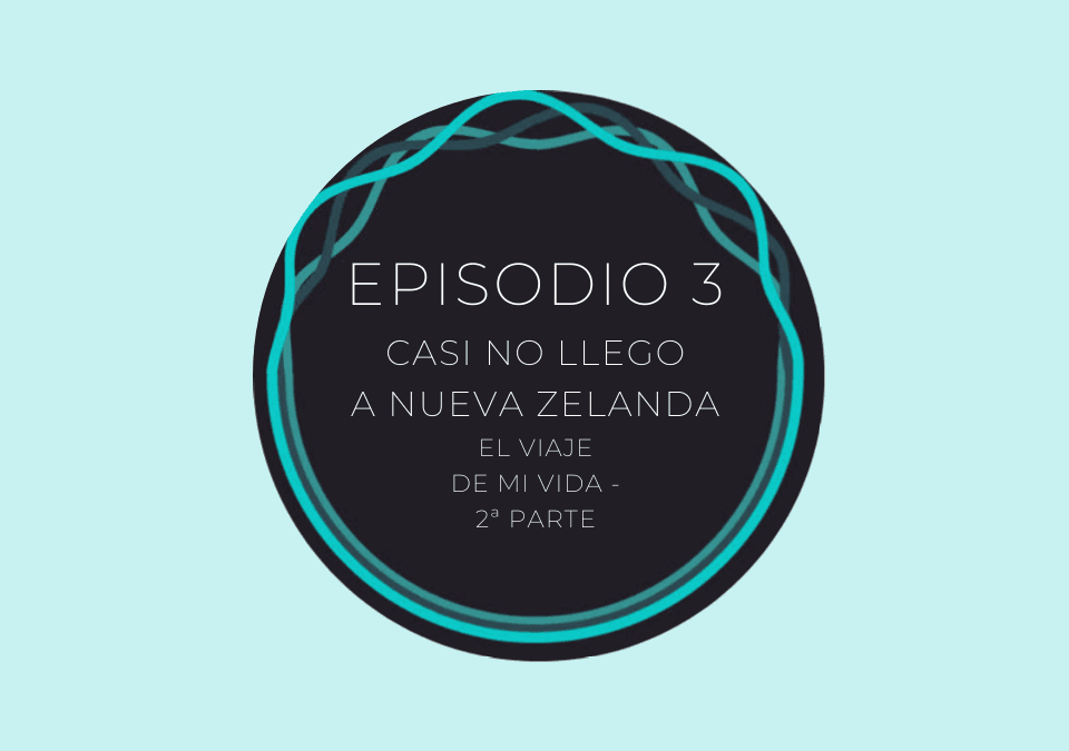 El Viaje de Mi Vida -2ª Parte