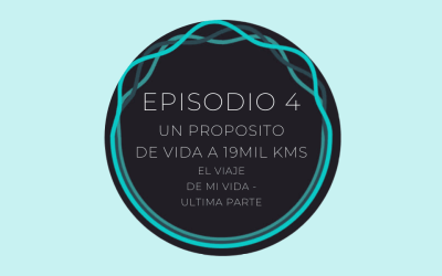 Un Propósito de Vida a 19 mil kms de Distancia